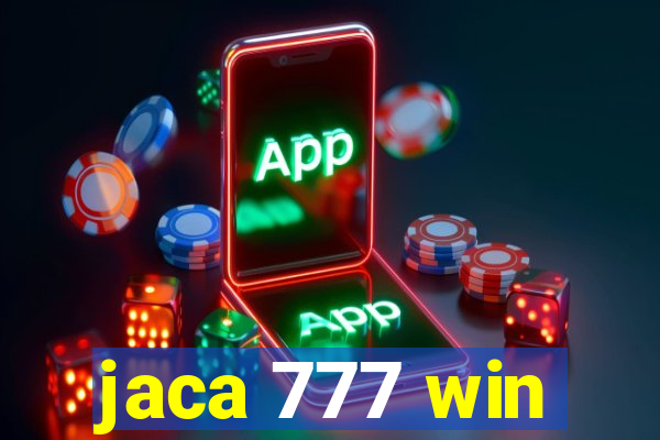 jaca 777 win